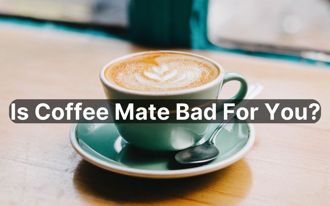 Is Coffee Mate Bad For You? (Banned in Europe for a Reason)